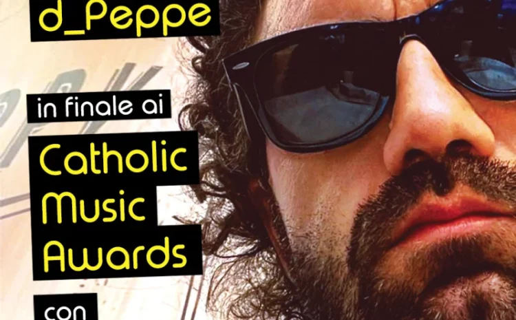  Nominations per d_Peppe ai Catholic Music Awards